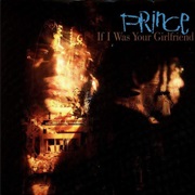 If I Was Your Girlfriend - Prince