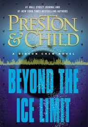 Beyond the Ice Limit (Preston and Child)