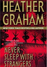 Never Sleep With Strangers (Heather Graham)