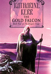 The Gold Falcon (Katharine Kerr)