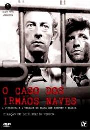 Case of the Naves Brothers (Sérgio Person)
