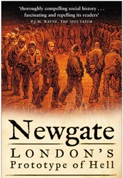 Newgate: London&#39;s Prototype of Hell (Stephen Halliday)