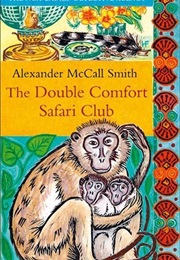 The Double Comfort Safari Club (Alexander McCall Smith)