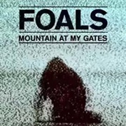 Mountain at My Gates - Foals