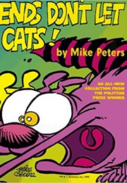 Grimmy: Friends Don't Let Friends Own Cats! (Mike Peters)