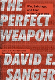 The Perfect Weapon (David E.Sanger)