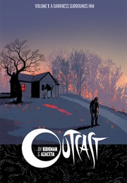 Outcast Vol. 1: A Darkness Surrounds Him (Robert Kirkman)