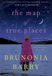 The Map of True Places (Brunonia Barry)