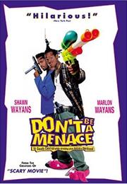 Don&#39;t Be a Menace to South Central While Drinking Your Juice in the Ho