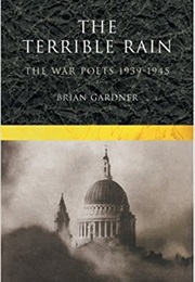The Terrible Rain (Brian Gardner)