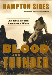 Blood and Thunder: An Epic of the American West (Hampton Sides)