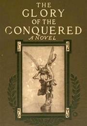 The Glory of the Conquered (Susan Glaspell)