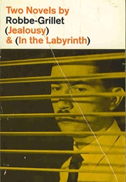 Two Novels by Robbe-Grillet (Alain Robbe-Grillet)
