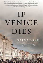 If Venice Dies (Salvatore Settis)