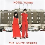 Hotel Yorba - The White Stripes