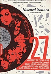 27: A History of the 27 Club (Howard Sounes)