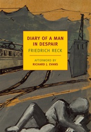 Diary of a Man in Despair (Friedrich Reck)