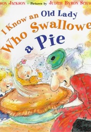 I Know an Old Lady Who Swallowed a Pie (Alison Jackson)