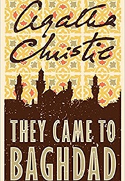 They Came to Baghdad (Agatha Christie)
