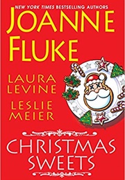 Christmas Sweets (Joanne Fluke, Laura Levine and Leslie Meier)
