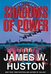The Shadows of Power (Huston, James W)