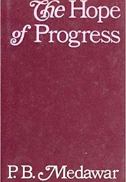 The Hope of Progress (Peter Medawar)