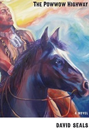 Powwow Highway (David Seals)