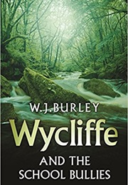 Wycliffe and the School Bullies (W J Burley)