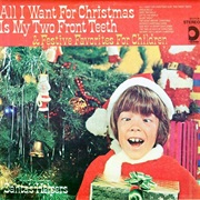 All I Want for Christmas Is My Two Front Teeth