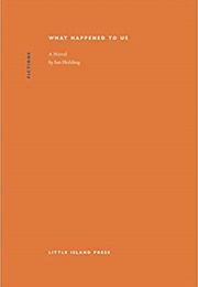 What Happened to Us (Ian Holding)