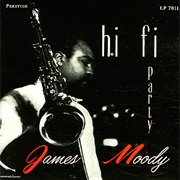 Hi-Fi Party – James Moody (Prestige/OJC, 1956)