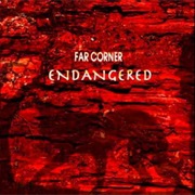 Far Corner - Endangered