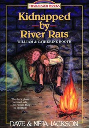 Kidnapped by River Rats (Dave & Neta Jackson)