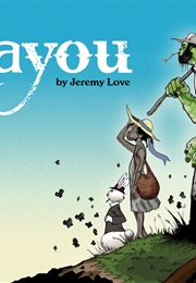 Bayou Volume 2 (Jeremy Love)