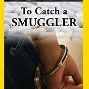 To Catch a Smuggler