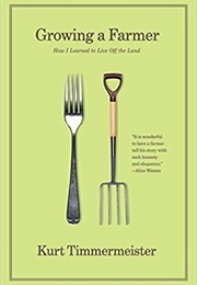 Growing a Farmer (Kurt Timmermeister)