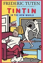 Tintin in the New World (Frederic Tuten)