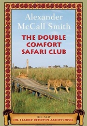 The Double Comfort Safari Club (Alexander McCall Smith)
