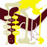 Honey for Petzi – Man's Rage With Black Ham (2005)