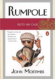 Rumpole Rests His Case (John Mortimer)
