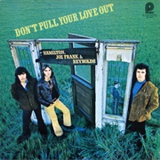Don't Pull Your Love Out - Hamilton, Joe Frank & Reynolds