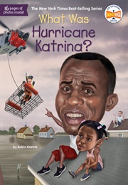What Was Hurricane Katrina? (Robin Koontz)