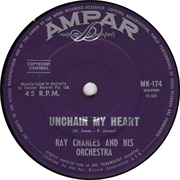 Unchain My Heart - Ray Charles
