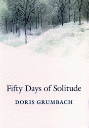 Fifty Days of Solitude (Doris Grumbach)
