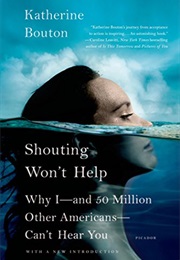 Shouting Won't Help (Katherine Bouton)