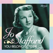 You Belong to Me - Jo Stafford