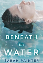 Beneath the Water (Sarah Painter)