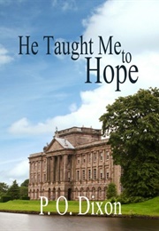 He Taught Me to Hope (Darcy and the Young Knight&#39;s Quest #1) (P.O. Dixon)