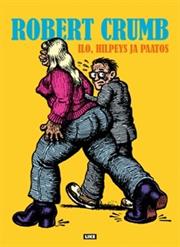 Robert Crumb: Ilo, Hilpeys Ja Paatos