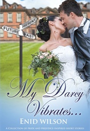 My Darcy Vibrates (Enid Wilson)